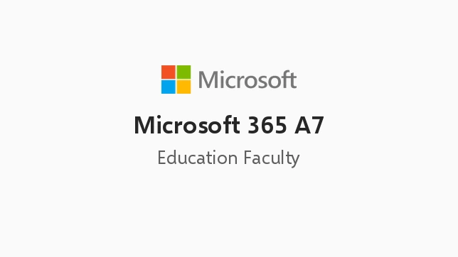 Microsoft 365 A7 (Education Faculty)