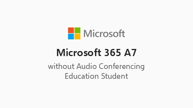 Microsoft 365 A7 without Audio Conferencing (Education Student)