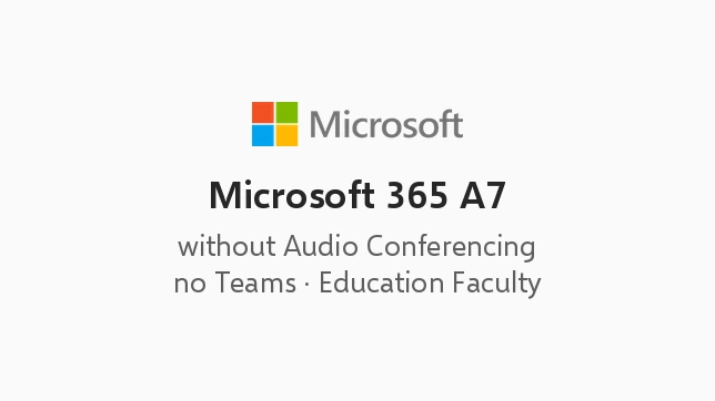 Microsoft 365 A7 (no Teams) without Audio Conferencing (Educational Faculty)