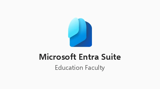 Microsoft Entra Suite for faculty