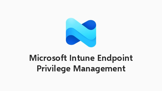 Microsoft Intune Endpoint Privilege Management