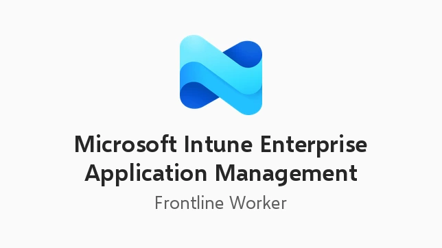 Microsoft Intune Enterprise Application Management FLW