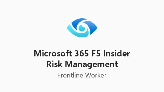 Microsoft 365 F5 Insider Risk Management