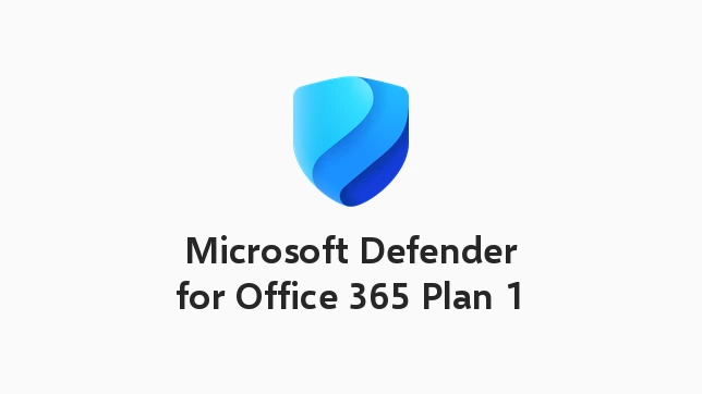 Microsoft Defender for Office 365 (Plan 1)