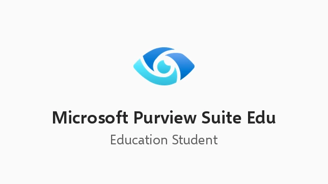 Microsoft Purview Suite Edu for students (Education Student Pricing)