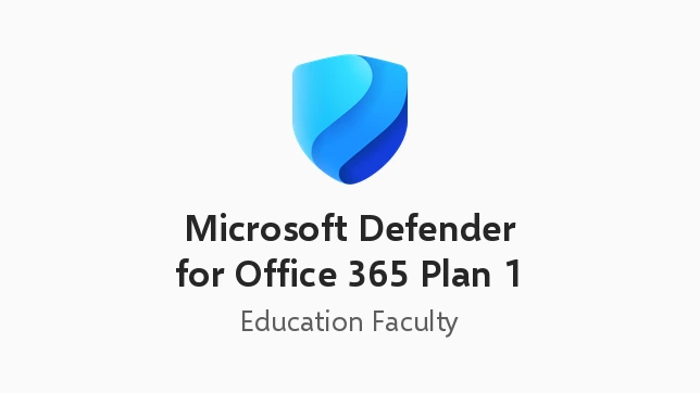 Microsoft Defender for Office 365 (Plan 1) (Education Faculty Pricing)