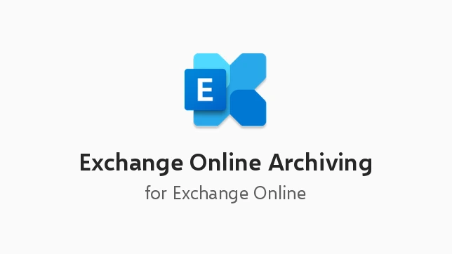 Exchange Online Archiving for Exchange Online