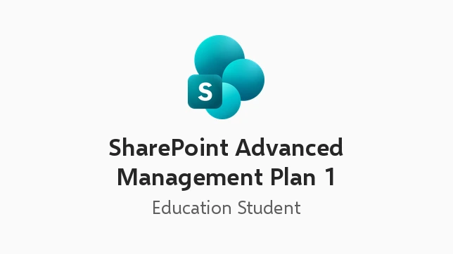 SharePoint advanced management plan 1 (Education Student Pricing)