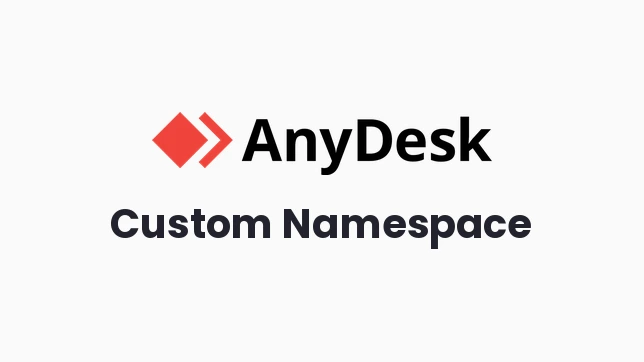 AnyDesk Custom Namespace
