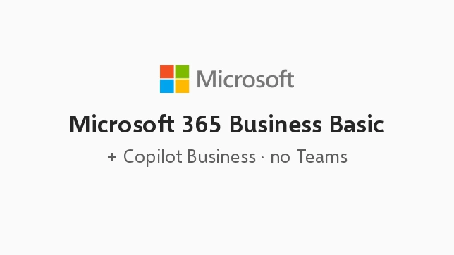 Microsoft 365 Business Basic (No Teams) and Microsoft 365 Copilot Business