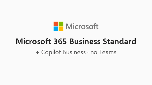 Microsoft 365 Business Standard with Copilot (no Teams)